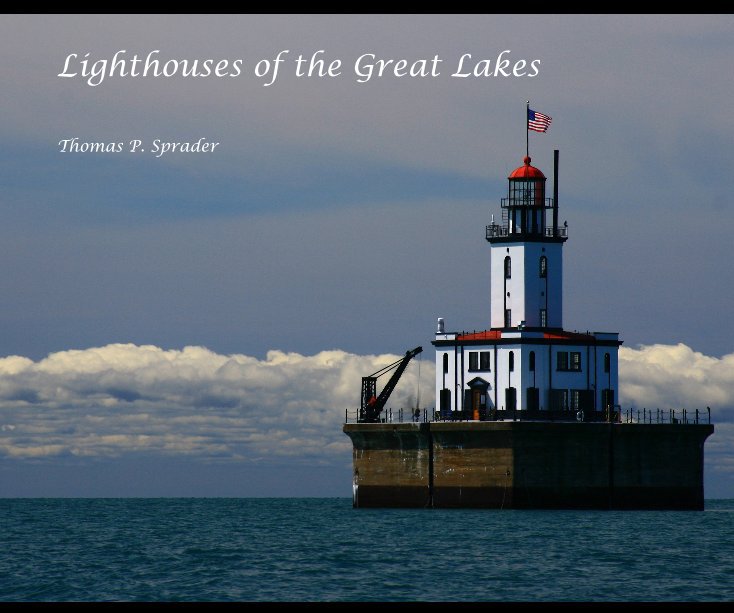 Ver Lighthouses of the Great Lakes por Thomas P. Sprader