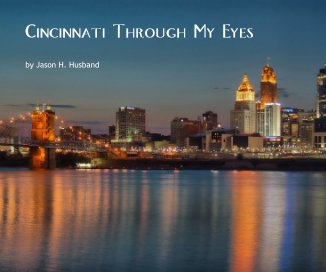 Cincinnati Through My Eyes book cover