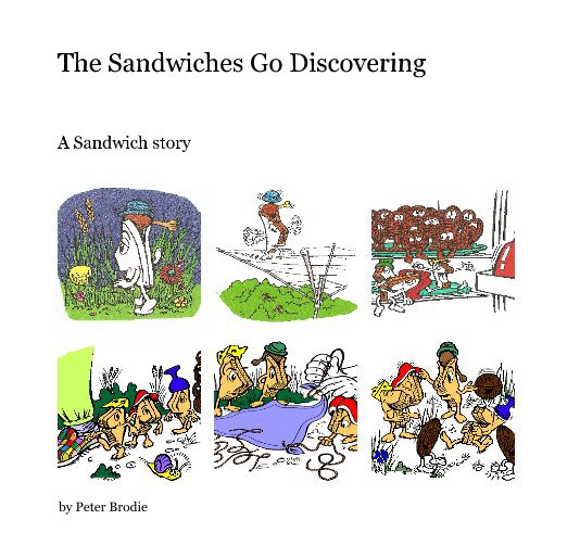 View The Sandwiches Go Discovering by Peter Brodie