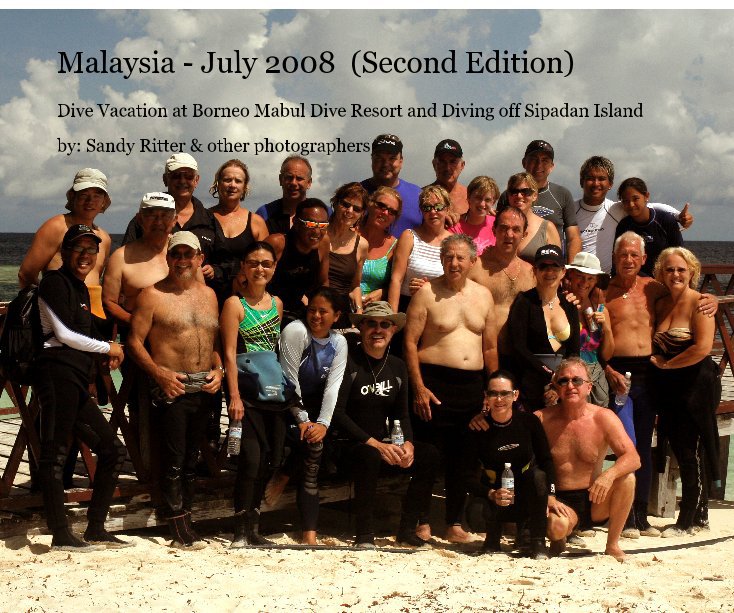 Ver Malaysia - July 2008 (Second Edition) por by: Sandy Ritter & other photographers