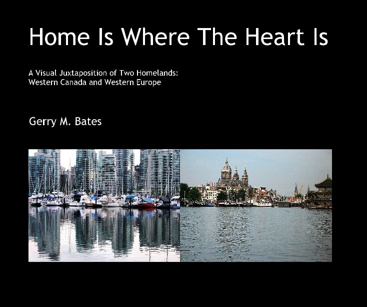 View Home Is Where The Heart Is by Gerry M. Bates