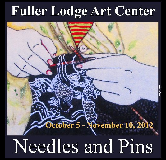 Ver Needles and Pins por Fuller Lodge Art Center