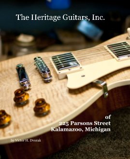 The Heritage Guitar, Inc. book cover