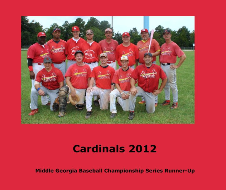 View Cardinals 2012 by Middle Georgia Baseball Championship Series Runner-Up
