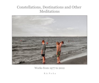 Constellations, Destinations and Other Meditations book cover