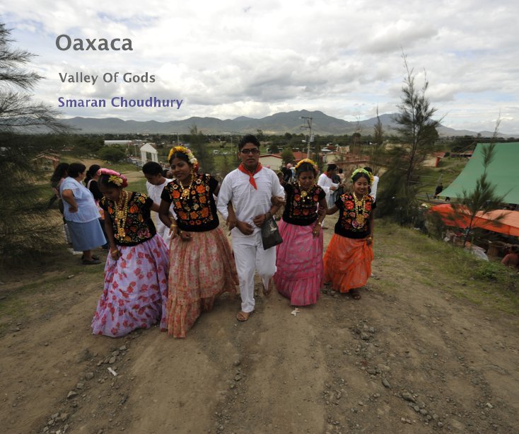 View Oaxaca by Smaran Choudhury