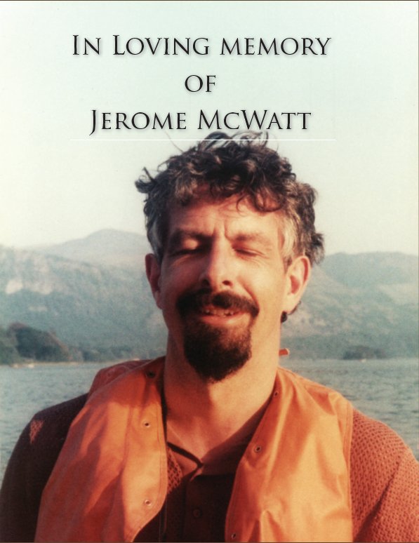 View In Loving Memory of Jerome McWatt by Liz McWatt