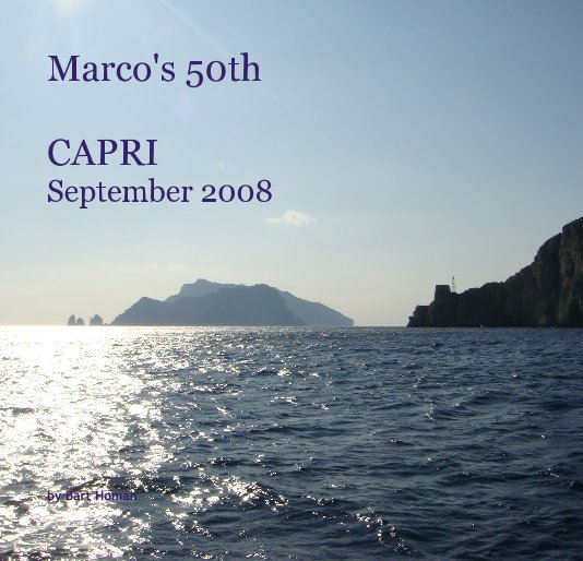 View Marco's 50th CAPRI September 2008 by Bart Homan