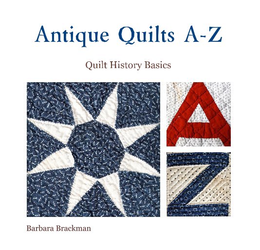 Ver Antique Quilts A-Z por Barbara Brackman