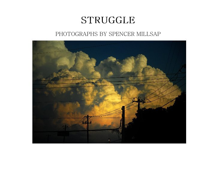 View STRUGGLE by Spencer Millsap