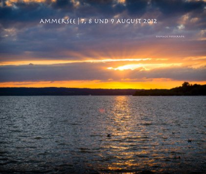Ammersee | 7, 8 und 9 August 2012 book cover