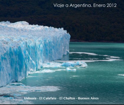 Viaje a Argentina. Enero 2012 book cover