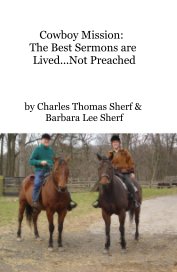 Cowboy Mission: The Best Sermons are Lived...Not Preached book cover