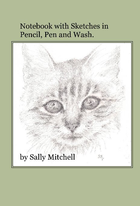 View Notebook with Sketches in Pencil, Pen and Wash. by Sally Mitchell