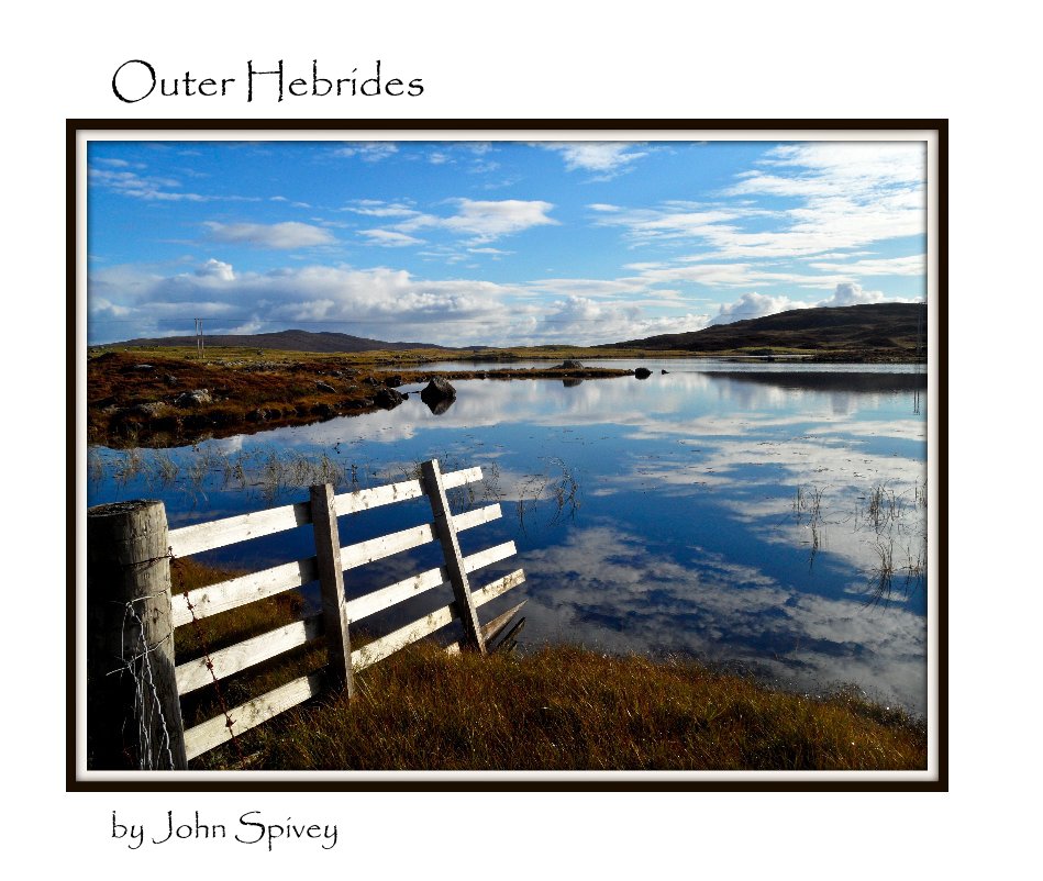 View Outer Hebrides by John Spivey