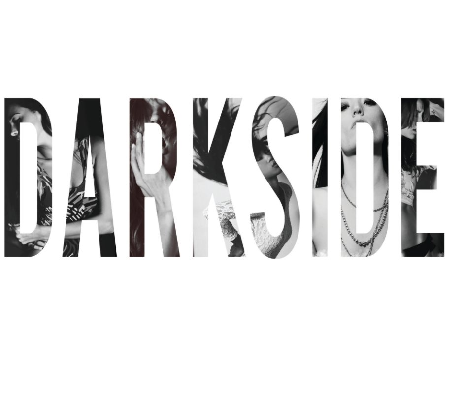 View Project: Darkside by S H E E