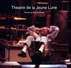 Theatre de la Jeune Lune, part 1: 1984 - 2000 book cover