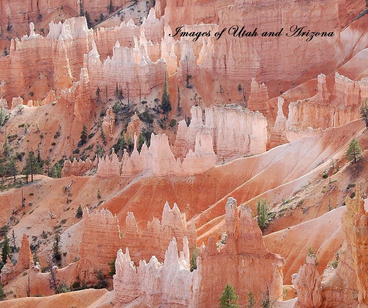 View Images of Utah and Arizona by Andy & Maureen Whitaker
