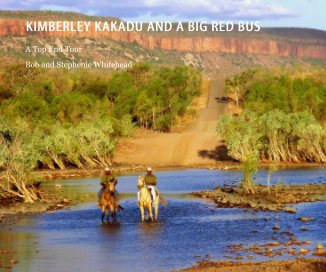 KIMBERLEY KAKADU AND A BIG RED BUS book cover
