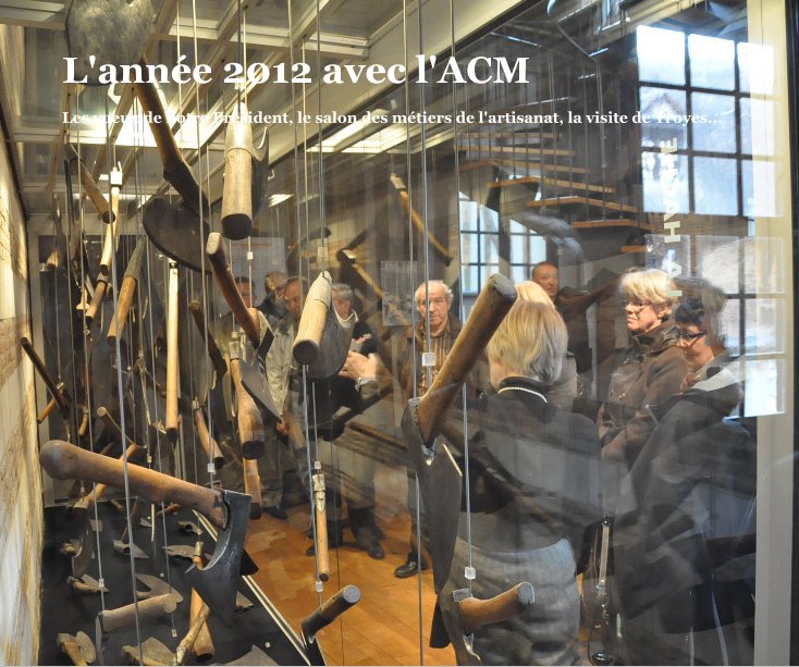 View L'année 2012 avec l'ACM by Christian-Yves MESSAGE