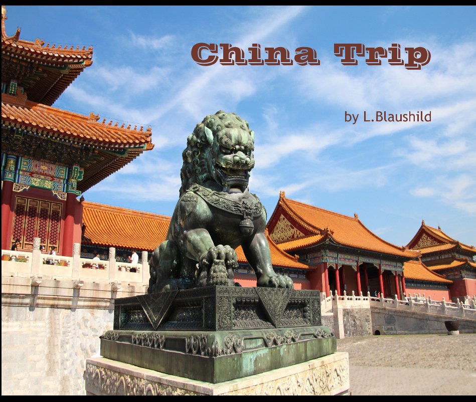 View China Trip by L.Blaushild
