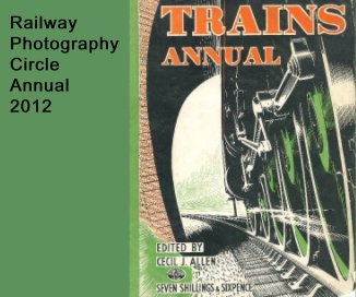 Railway Photography Circle Annual 2012 book cover