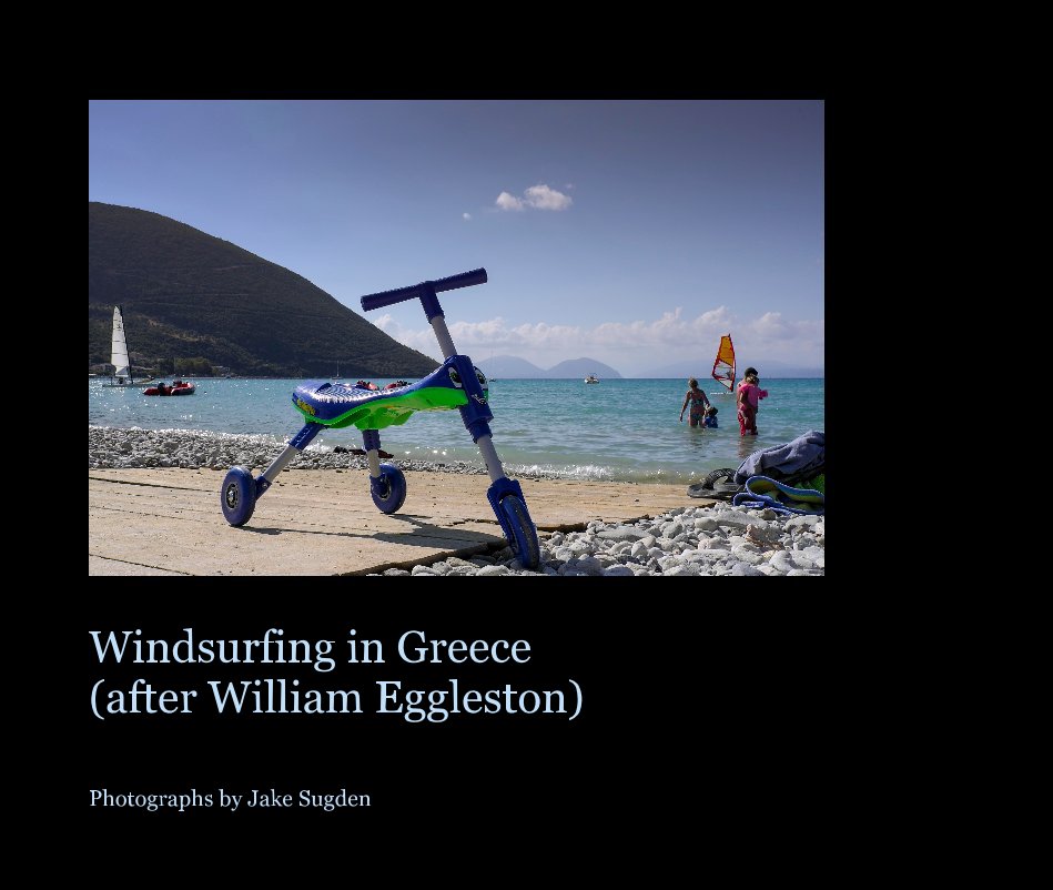Visualizza Windsurfing in Greece (after William Eggleston) di Photographs by Jake Sugden