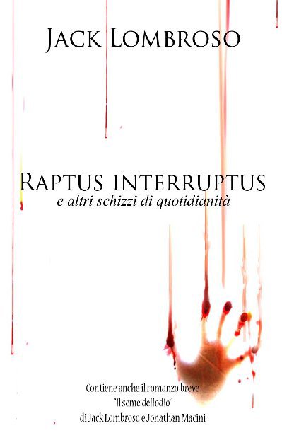 Raptus Interruptus nach Jack Lombroso anzeigen