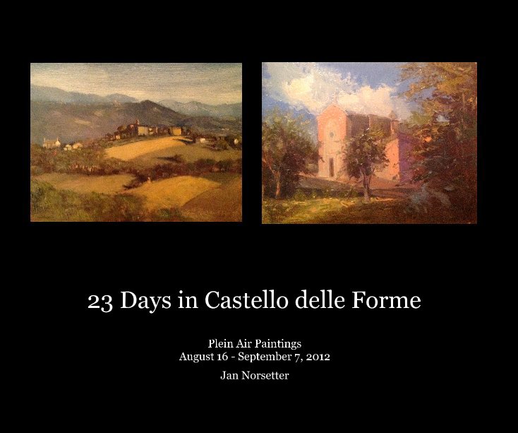 View 23 Days in Castello delle Forme by Jan Norsetter
