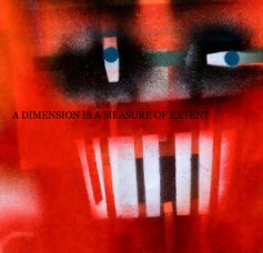 A DIMENSION IS A MEASURE OF EXTENT book cover