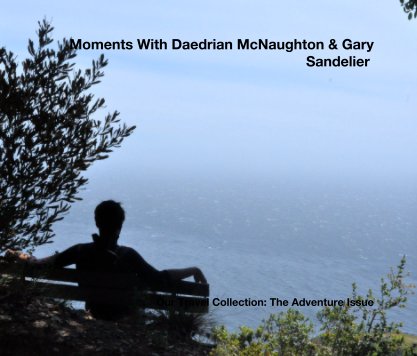 Moments With Daedrian McNaughton & Gary Sandelier book cover