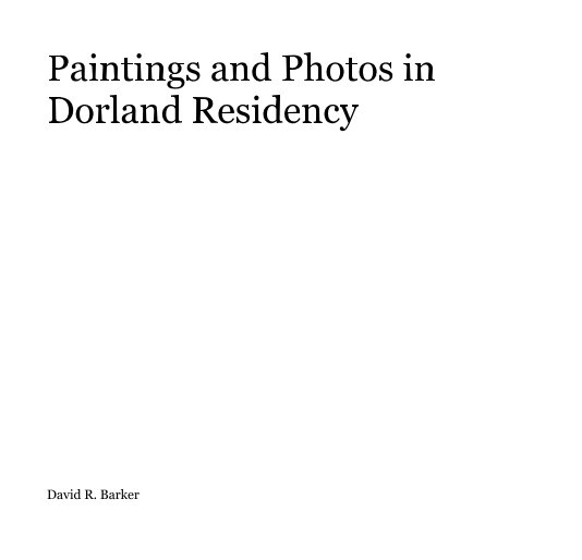 View Paintings and Photos in Dorland Residency by David R. Barker