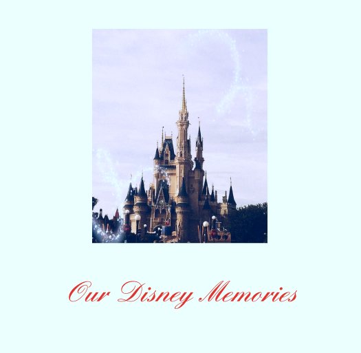 Ver Our Disney Memories por rachelmseitz