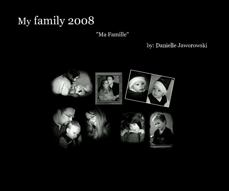 Visualizza My family 2008 di Danielle Jaworowski