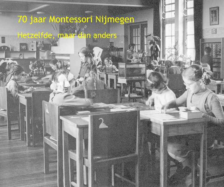 View 70 jaar Montessori Nijmegen by Carlo Hagemann