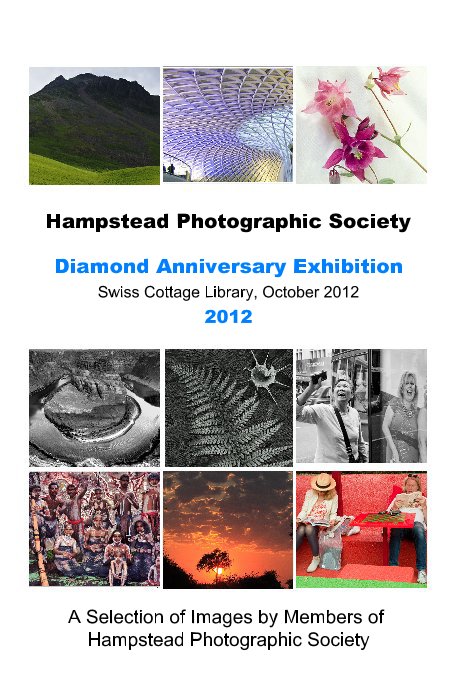 View Hampstead Photographic Society by A Selection of Images by Members of Hampstead Photographic Society