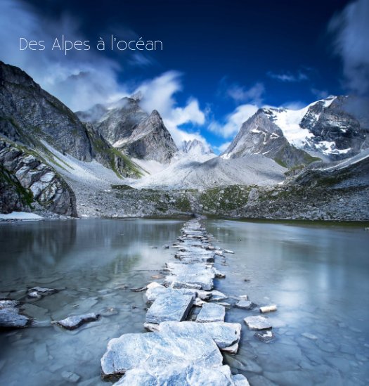 Bekijk Des Alpes à l'océan op Patrice MESTARI