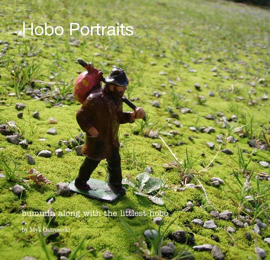 View Hobo Portraits by Myk Ostrowski