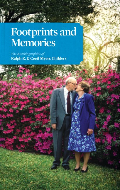 View Footprints and Memories by Ralph E. and Cecil Myers Childers