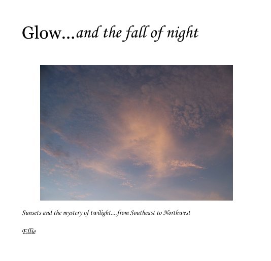 Ver Glow...and the fall of night por Ellie