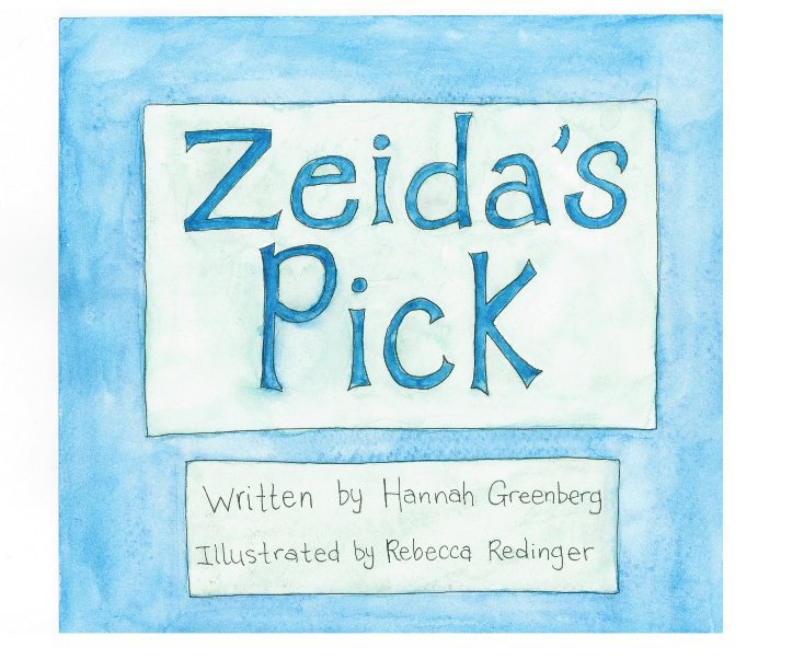 View Zeida's Pick by Hannah Greenberg and Rebecca Redinger