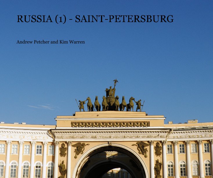 Ver RUSSIA (1) - SAINT-PETERSBURG por Andrew Petcher and Kim Warren