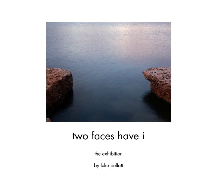 View two faces have i by luke pellatt