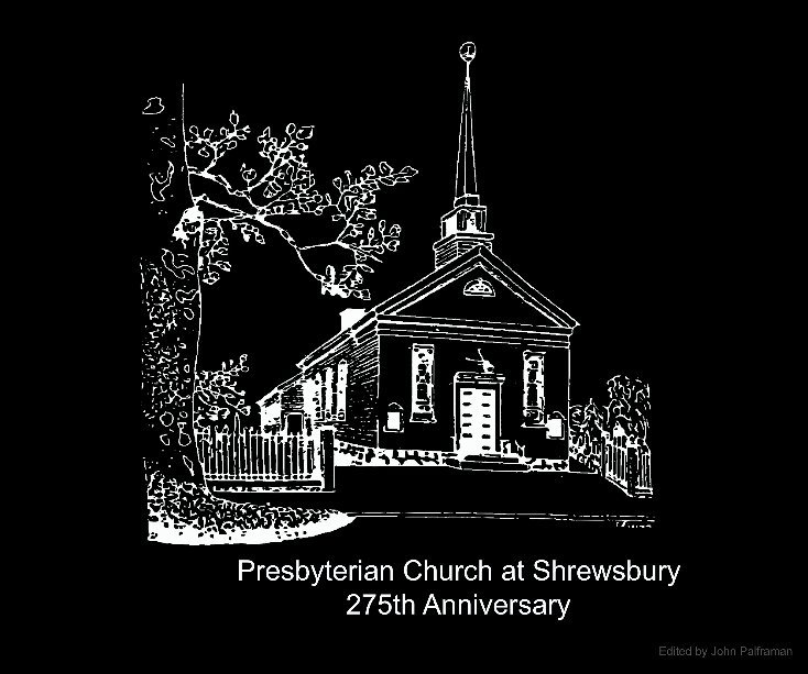 View Presbyterian Church at Shrewsbury 275th Anniversary by John Palframan