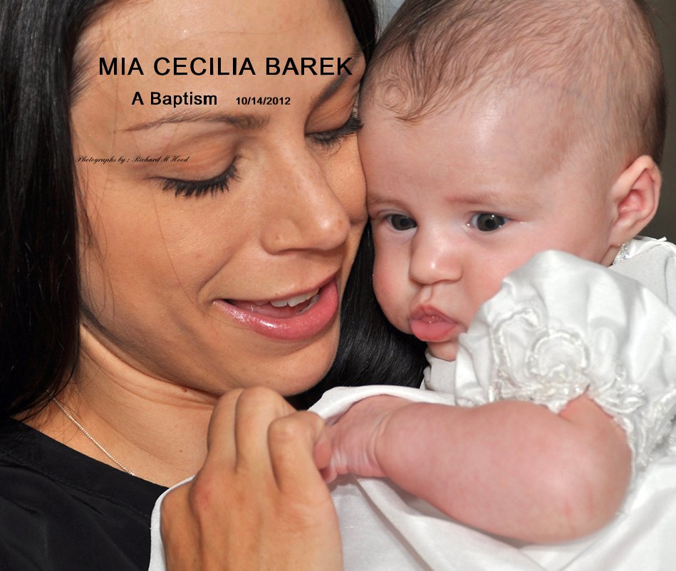 MIa Cecelia Barek A Baptism 10/14/2012 nach Richard M Hood anzeigen