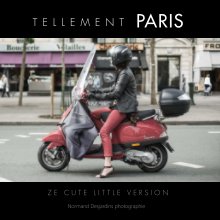 Tellement Paris - Ze cute little version book cover