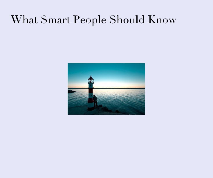 Visualizza What Smart People Should Know di Jason Varner