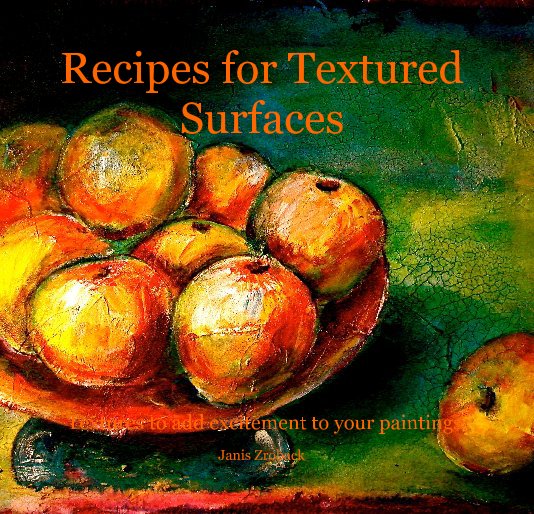 View Recipes for Textured Surfaces by Janis Zroback