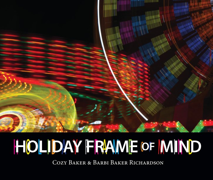 Ver Holiday Frame of Mind por Cozy Baker, Barbi B Richardson
