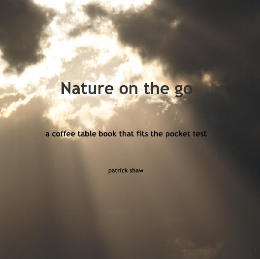 View Nature on the go by patrick shaw